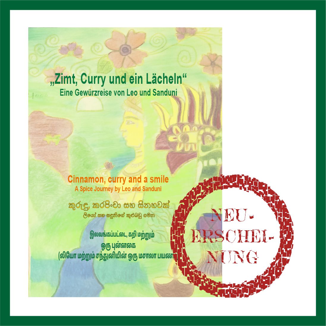 Kinderbuch "Zimt, Curry und ein Lächeln" Eine Gewürzreise von Leo und Sanduni